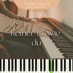 Keiner ist wie du - Single by Violin Heart Piano album reviews, ratings, credits