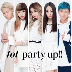 Party up!! - Single by Lol-エルオーエル- album reviews, ratings, credits