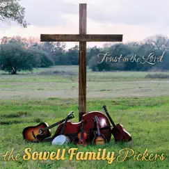 Trust in the Lord by The Sowell Family Pickers album reviews, ratings, credits
