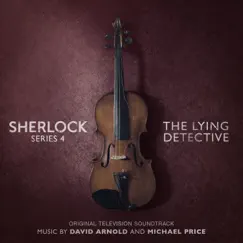 Sherlock Series 4: The Lying Detective (Original Television Soundtrack) by David Arnold & Michael Price album reviews, ratings, credits