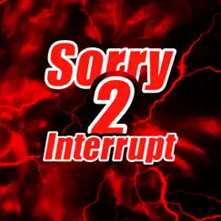 Sorry To Interrupt - Single by Baby Mitch album reviews, ratings, credits