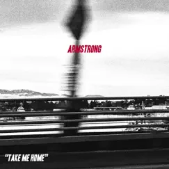 Take Me Home - Single by Armstrong album reviews, ratings, credits
