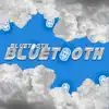 Bluetooth - Single album lyrics, reviews, download