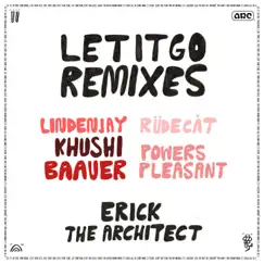 Let It Go - The Remixes - EP by Erick the Architect album reviews, ratings, credits