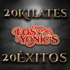 20 Kilates 20 Éxitos by Los Yonic's album reviews, ratings, credits