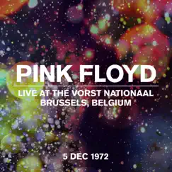 Live at the Vorst Nationaal, Brussels, Belgium, 5 Dec 1972 by Pink Floyd album reviews, ratings, credits