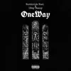 One Way (feat. 1WayBeezy) - Single album lyrics, reviews, download