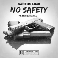 No Safety (feat. Triggawanna) Song Lyrics