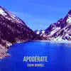 Apodérate - Single album lyrics, reviews, download