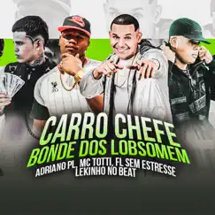 Carro Chefe Bonde dos Lobsomem (Remix) Song Lyrics