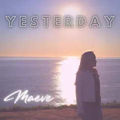 Yesterday (feat. Dwight Rivera & Dawn Elder) Song Lyrics