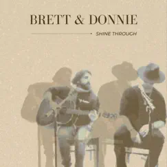 Shine Through (feat. Brett Higgins & Donnie Bowling) Song Lyrics