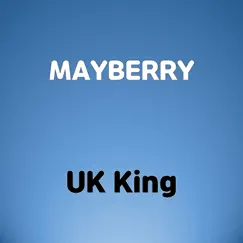 Mayberry - Single by UK King album reviews, ratings, credits
