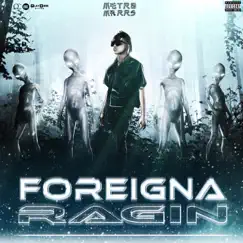 FOREIGNA RAGIN - Single by Metro Marrs album reviews, ratings, credits