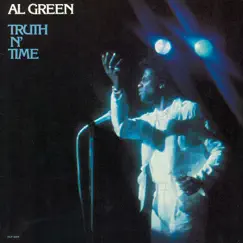 Truth N' Time by Al Green album reviews, ratings, credits