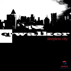 Sleepless City - Single by Q-Walker album reviews, ratings, credits