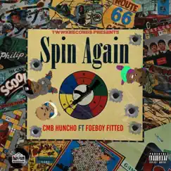 Spin Again (feat. Foebhoy Fitted) Song Lyrics