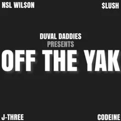 Off the Yak (feat. J Three, $lush & Codeine) Song Lyrics
