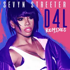 D4L (feat. The-Dream) [Remixes] - Single by Sevyn Streeter album reviews, ratings, credits