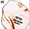 Tattoo (feat. GMB Monty) - Single album lyrics, reviews, download