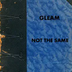 Not the Same - Single by Gleam album reviews, ratings, credits