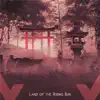 Land of the Rising Sun - Single album lyrics, reviews, download