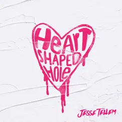 Heart Shaped Hole - Single by Jesse Tellem album reviews, ratings, credits