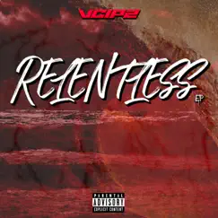 Relentless EP by V-CiPz album reviews, ratings, credits