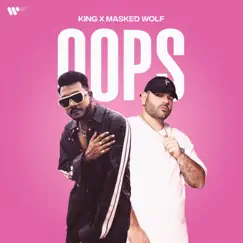 OOPS (feat. Masked Wolf) - Single by King album reviews, ratings, credits