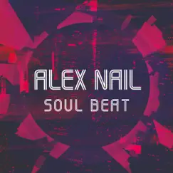 Soul Beat - Single by Alex Nail album reviews, ratings, credits
