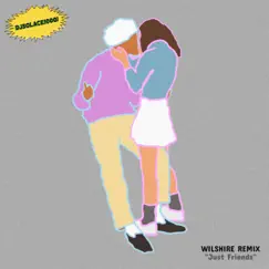 Just Friends (Wilshire Flip) - Single by Solace album reviews, ratings, credits