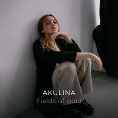 Fields of Gold - Single by Akulina album reviews, ratings, credits