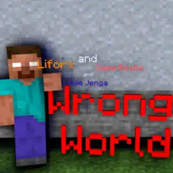 Herobrine Song - Wrong World (feat. Louie Jenga) - Single by Liforx & CyberBeatle album reviews, ratings, credits