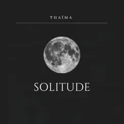 SOLITUDE - EP by Thaïma album reviews, ratings, credits