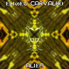 Alien by Eliseu Carvalho album reviews, ratings, credits