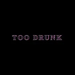 Too Drunk Song Lyrics