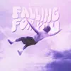 Falling for You - Single album lyrics, reviews, download