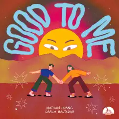 GOOD TO ME (WATERWALK Sessions Version) - Single by Nathan huang & Darla Baltazar album reviews, ratings, credits