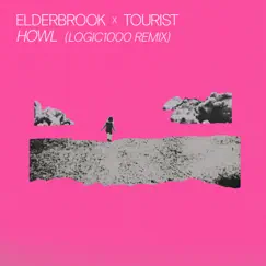 Howl (Logic1000 Remix) - Single by Elderbrook & Tourist album reviews, ratings, credits