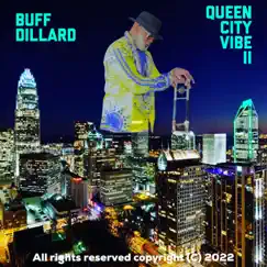 Queen City Vibe II - Single by Buff Dillard album reviews, ratings, credits