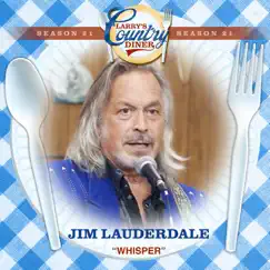 Whisper (Larry's Country Diner Season 21) - Single by Jim Lauderdale album reviews, ratings, credits