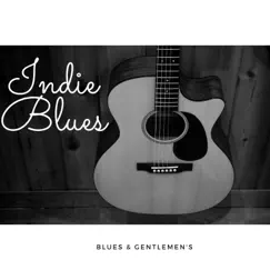 Indie Blues by Blues & Gentlemen's album reviews, ratings, credits