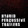 Hybrid Percussive Trailers album lyrics, reviews, download