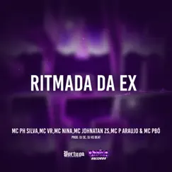 Ritmada da Ex (feat. Mc Vr, MC P Araújo, Mc Pbó & DJ HS Beat) Song Lyrics