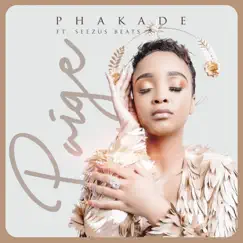 Phakade (feat. SeeZus Beats) - Single by Paige album reviews, ratings, credits