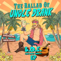 B.D.E. (Big Dock Energy) [feat. Audio Chateau] - Single by Uncle Drank album reviews, ratings, credits
