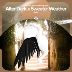 After Dark x Sweater Weather - Remake Cover Song Lyrics