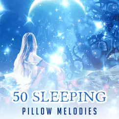 50 Sleeping Pillow Melodies by Peaceful Sleep Music Collection album reviews, ratings, credits