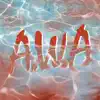 Awa - Single album lyrics, reviews, download