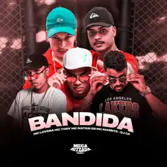 Bandida (feat. Mc Natan SB & DJ CF) - Single by Mc Lovera, Mc Marte & Mc Tody album reviews, ratings, credits